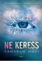 [Shatter Me 02] • Ne keress